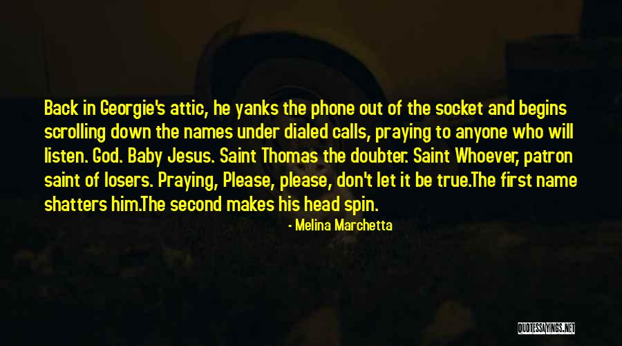 Baby Jesus Quotes By Melina Marchetta Baby Jesus Quotes By Melina Marchetta