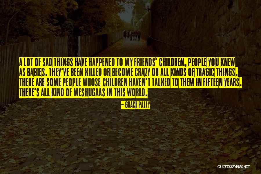 Baby Killed Quotes By Grace Paley