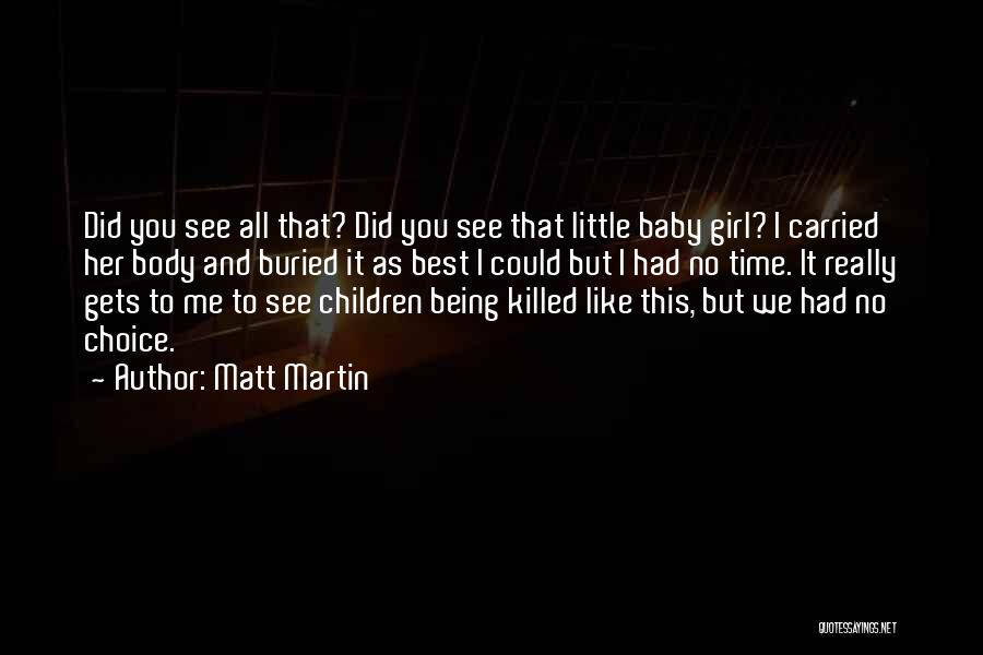 Baby Killed Quotes By Matt Martin