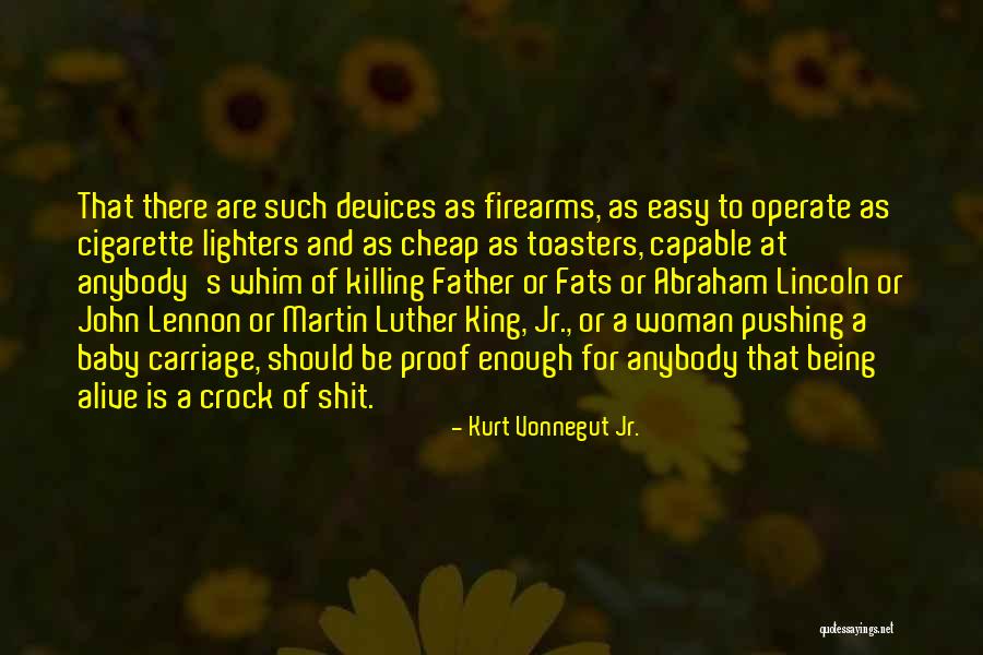 Baby King Quotes By Kurt Vonnegut Jr. Baby King Quotes By Kurt Vonnegut Jr.
