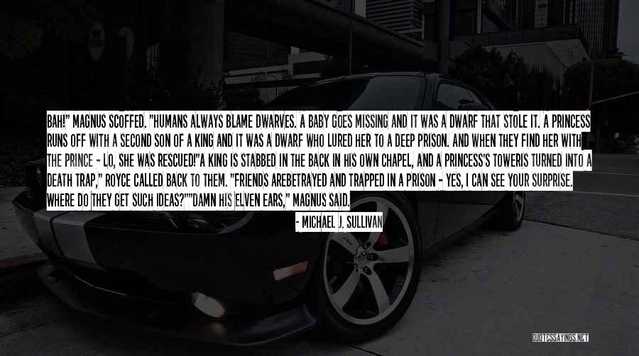 Baby King Quotes By Michael J. Sullivan Baby King Quotes By Michael J. Sullivan