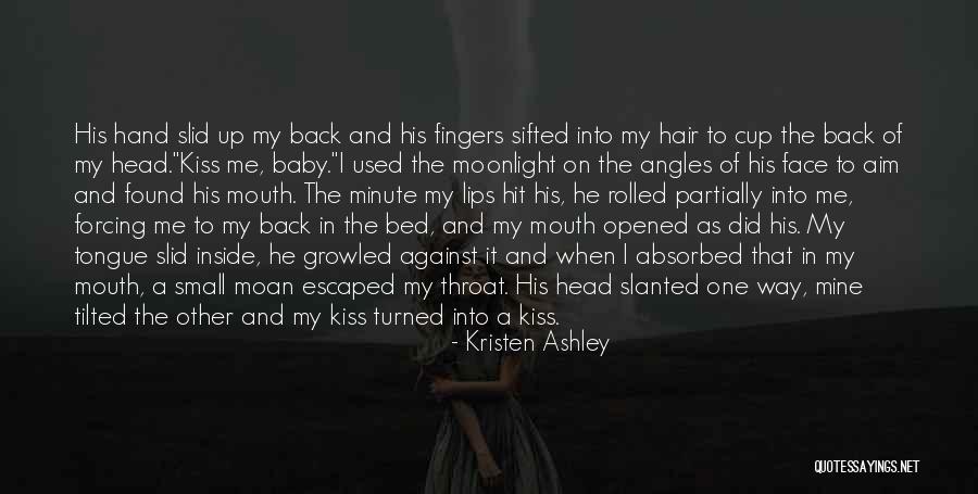 Baby Kiss Me Quotes By Kristen Ashley