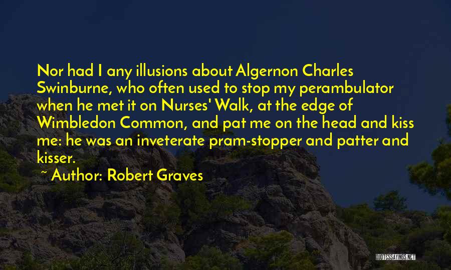 Baby Kiss Me Quotes By Robert Graves