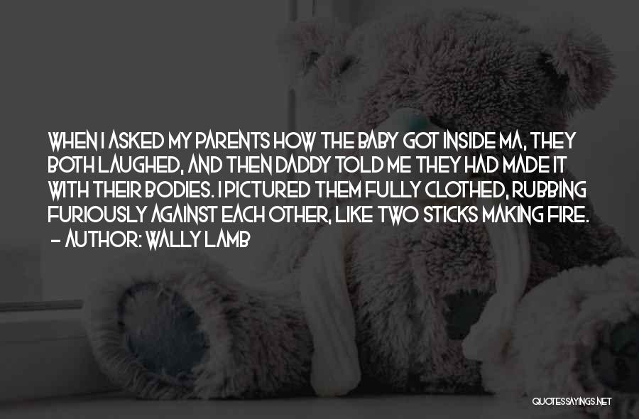 Baby Lamb Quotes By Wally Lamb