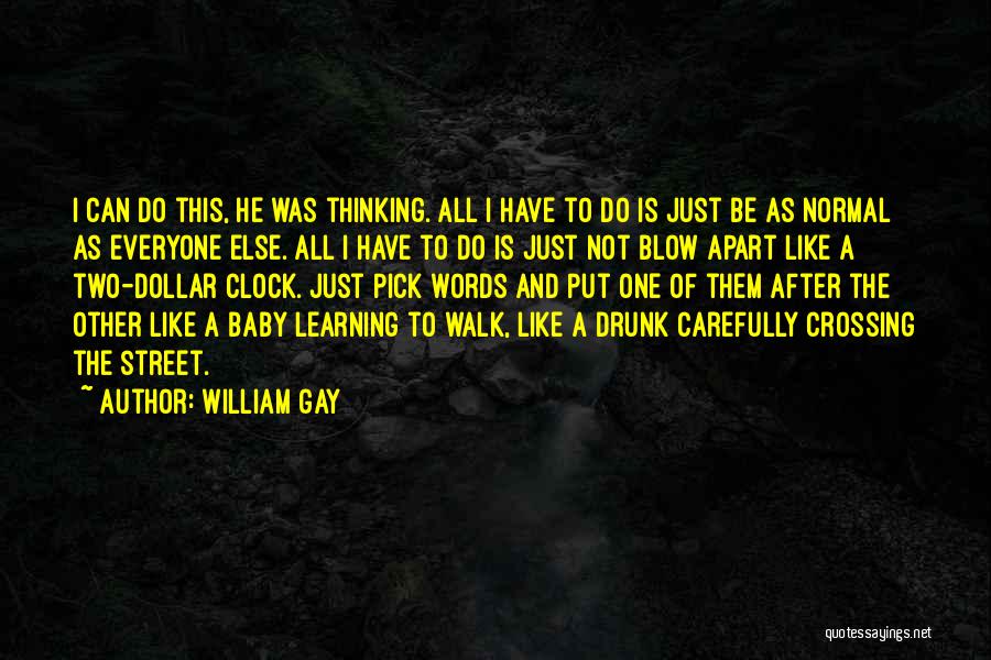 Baby Learning To Walk Quotes By William Gay
