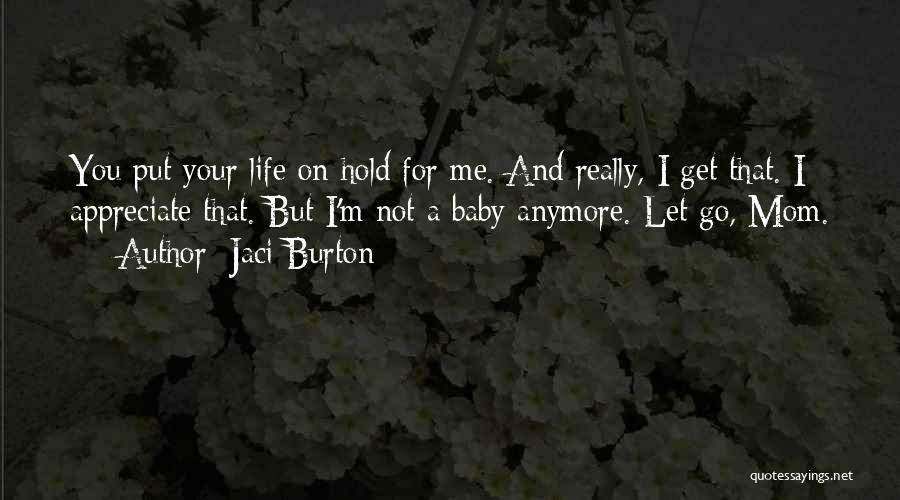 Baby Let Me Quotes By Jaci Burton