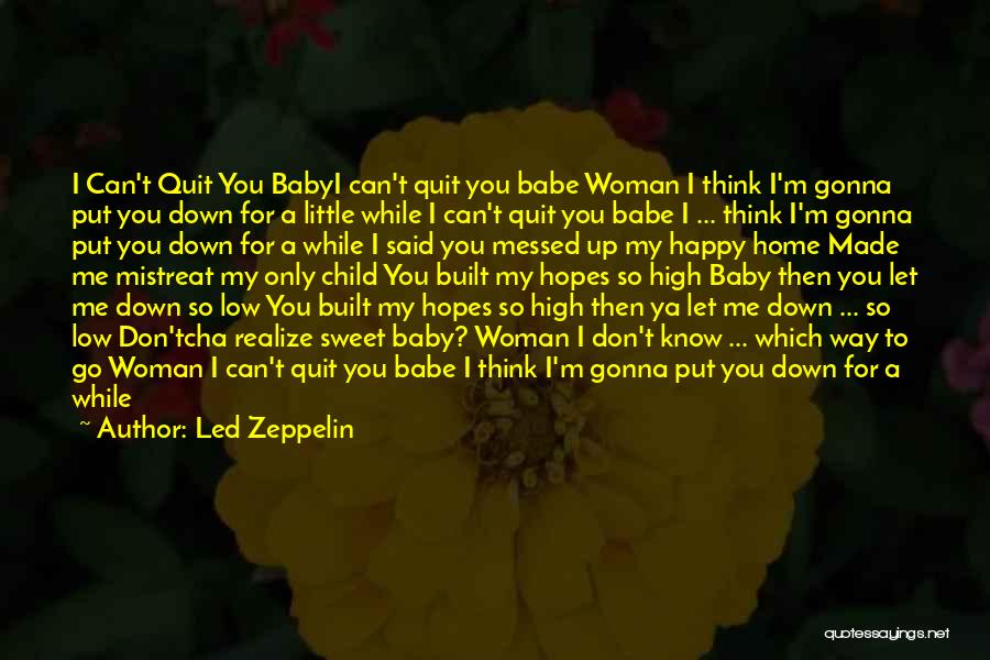 Baby Let Me Quotes By Led Zeppelin