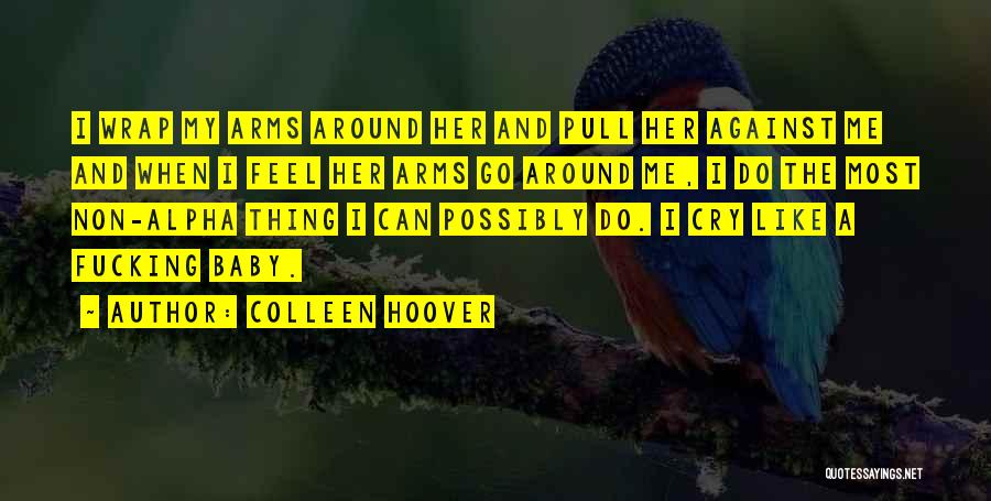 Baby Like Quotes By Colleen Hoover