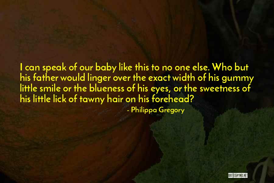 Baby Like Quotes By Philippa Gregory