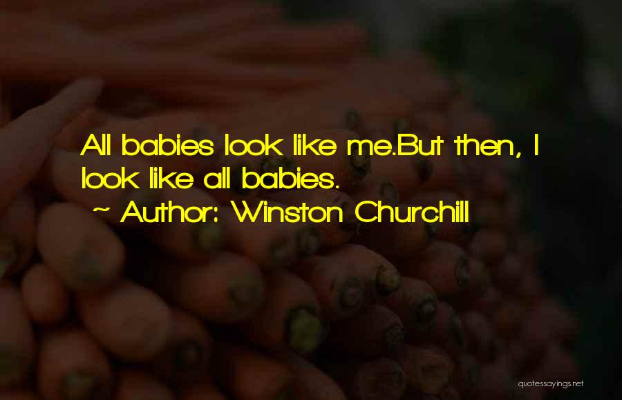 Baby Like Quotes By Winston Churchill