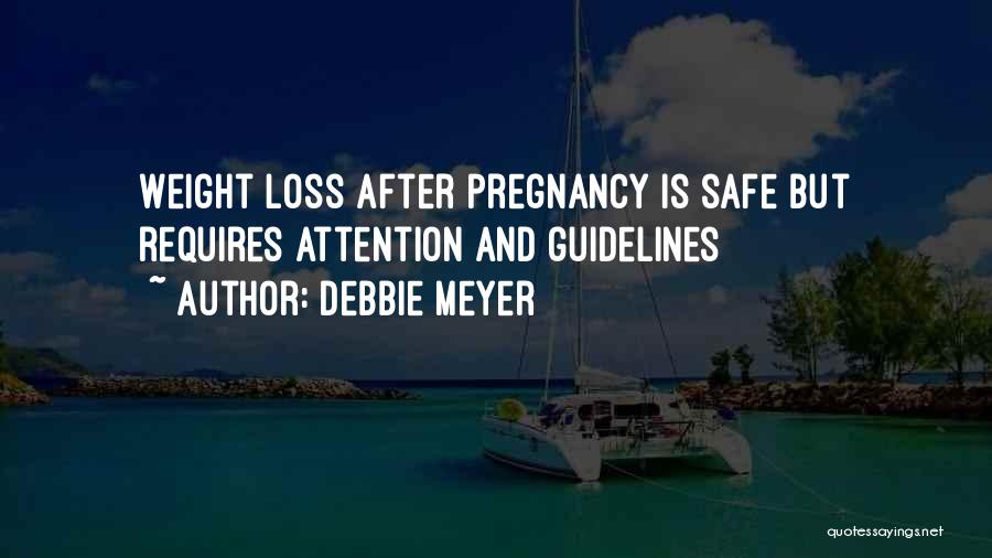 Baby Loss Quotes By Debbie Meyer