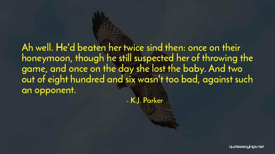 Baby Lost Quotes By K.J. Parker Baby Lost Quotes By K.J. Parker