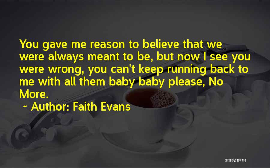 Baby Love Me Quotes By Faith Evans