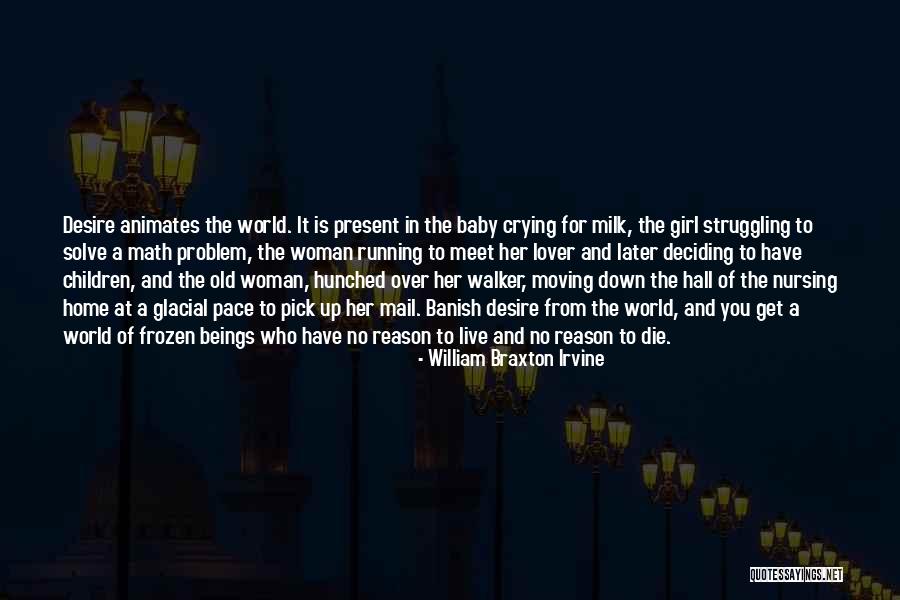 Baby Lover Quotes By William Braxton Irvine