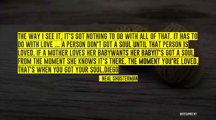 Baby Mother Quotes By Neal Shusterman Baby Mother Quotes By Neal Shusterman