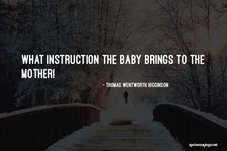 Baby Mother Quotes By Thomas Wentworth Higginson Baby Mother Quotes By Thomas Wentworth Higginson