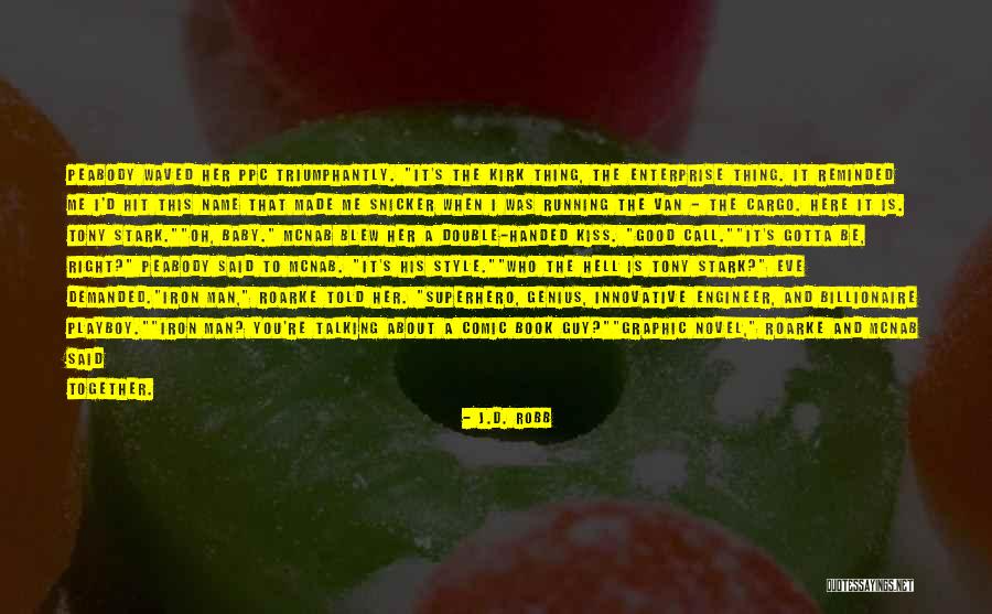Baby Name Quotes By J.D. Robb Baby Name Quotes By J.D. Robb