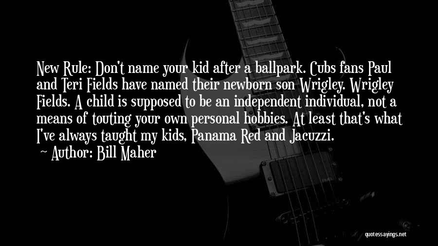 Baby Names Quotes By Bill Maher