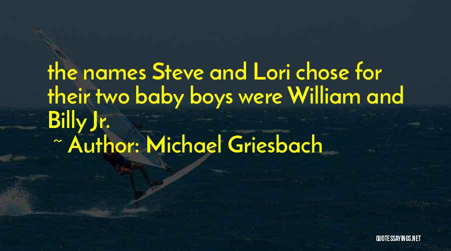 Baby Names Quotes By Michael Griesbach