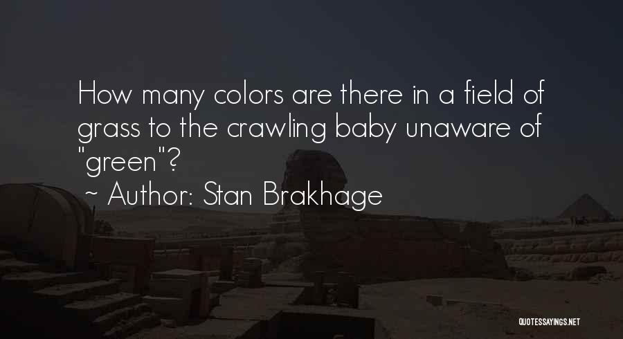 Baby Names Quotes By Stan Brakhage