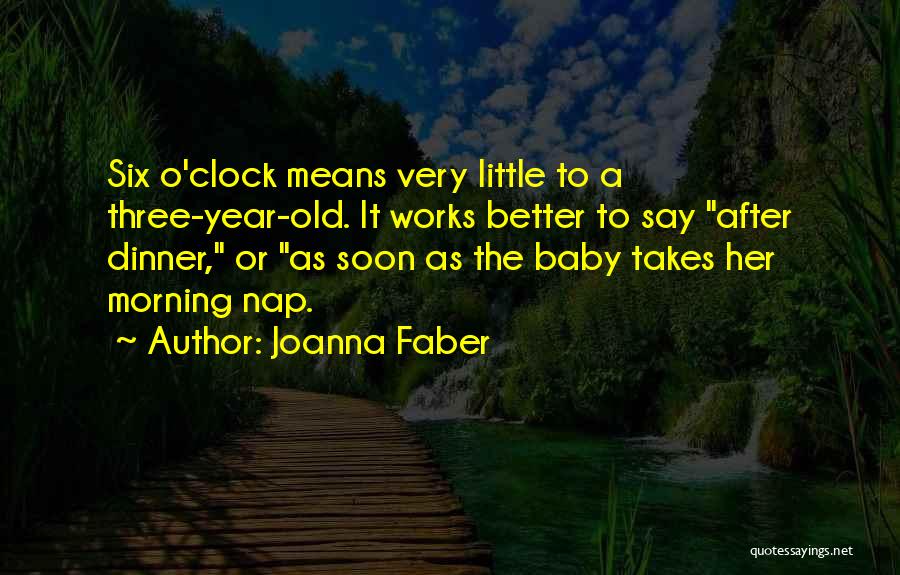 Baby Nap Time Quotes By Joanna Faber