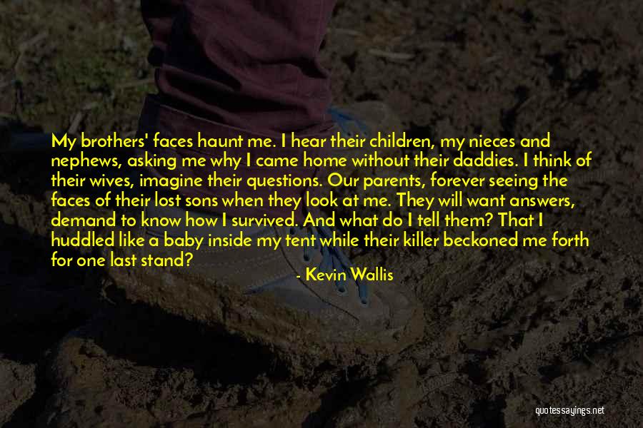 Baby Nephews Quotes By Kevin Wallis