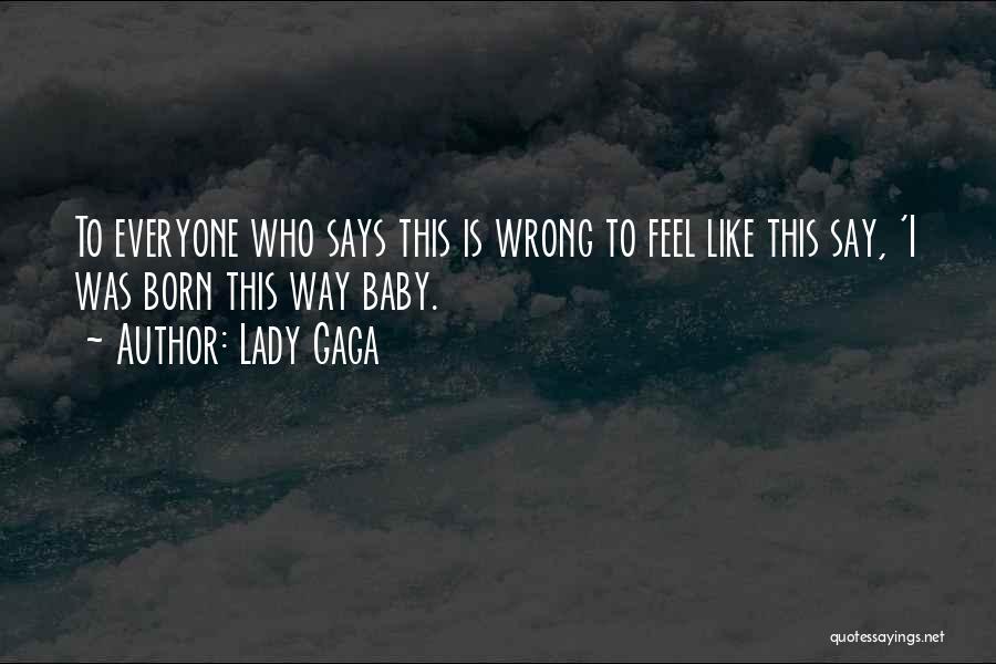 Baby Not Born Yet Quotes By Lady Gaga