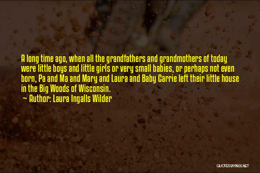 Baby Not Born Yet Quotes By Laura Ingalls Wilder
