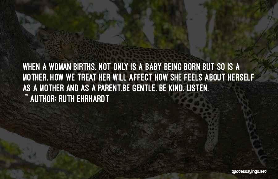 Baby Not Born Yet Quotes By Ruth Ehrhardt