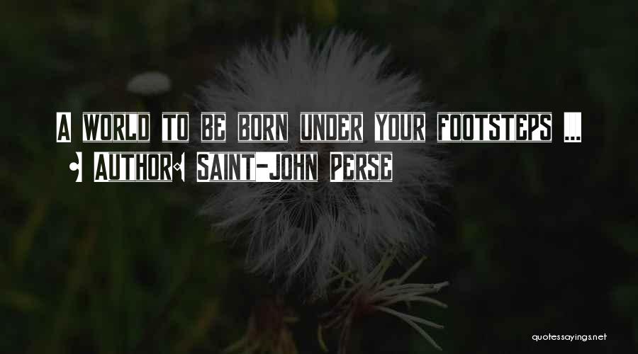 Baby Not Born Yet Quotes By Saint-John Perse