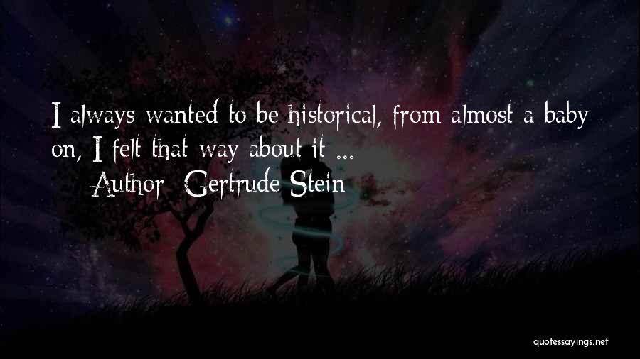 Baby On Way Quotes By Gertrude Stein