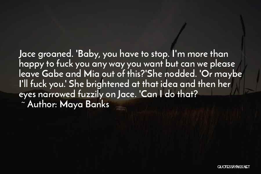 Baby On Way Quotes By Maya Banks