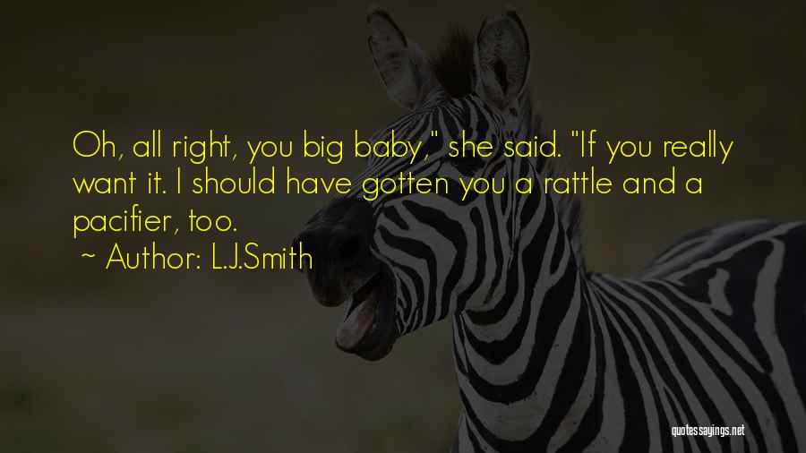 Baby Pacifier Quotes By L.J.Smith