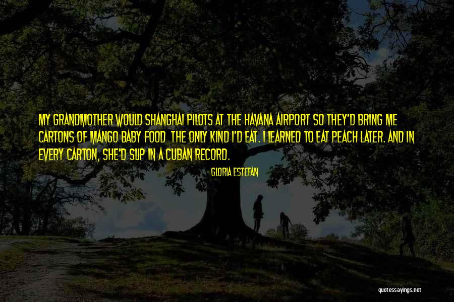 Baby Peach Quotes By Gloria Estefan Baby Peach Quotes By Gloria Estefan