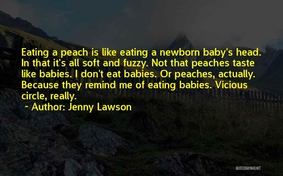 Baby Peach Quotes By Jenny Lawson