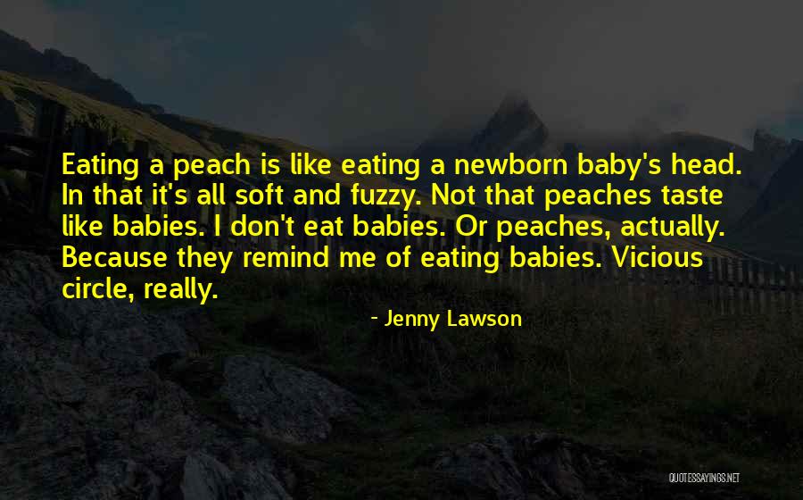 Baby Peach Quotes By Jenny Lawson