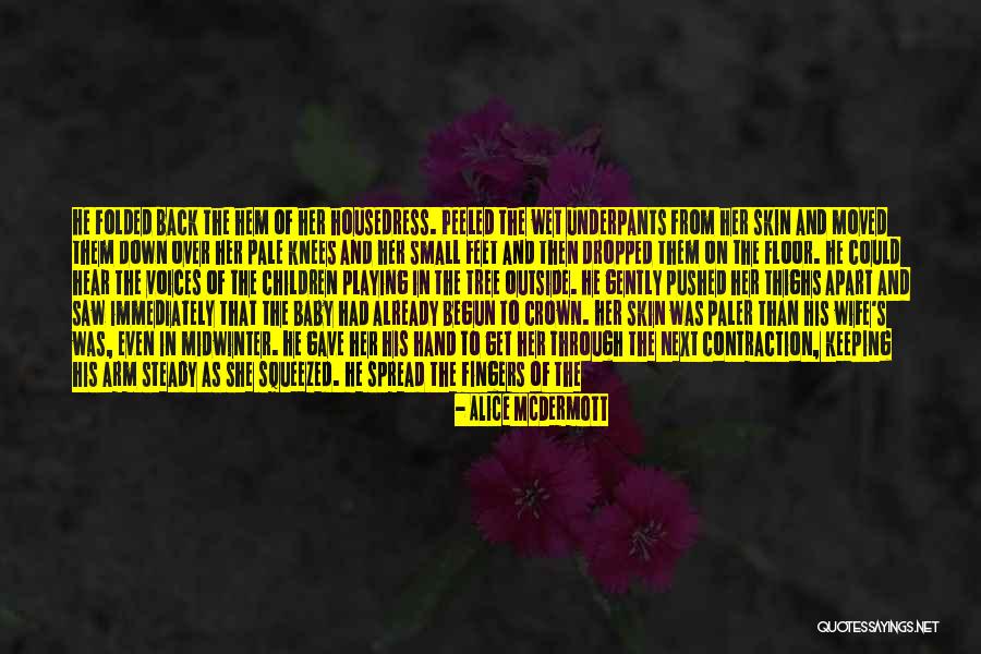 Baby Playing Quotes By Alice McDermott Baby Playing Quotes By Alice McDermott