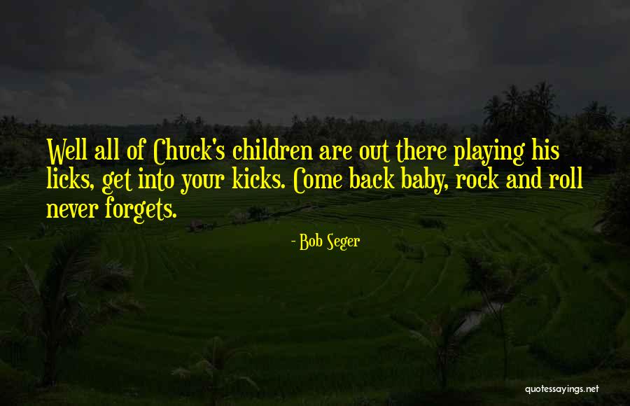 Baby Playing Quotes By Bob Seger