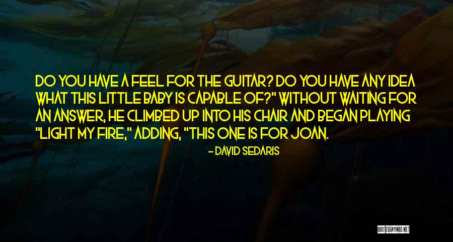 Baby Playing Quotes By David Sedaris Baby Playing Quotes By David Sedaris