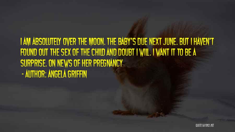 Baby Pregnancy Quotes By Angela Griffin