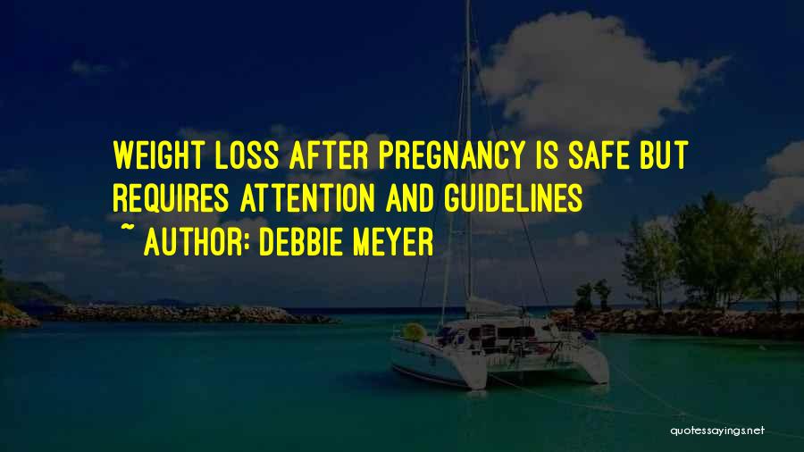 Baby Pregnancy Quotes By Debbie Meyer