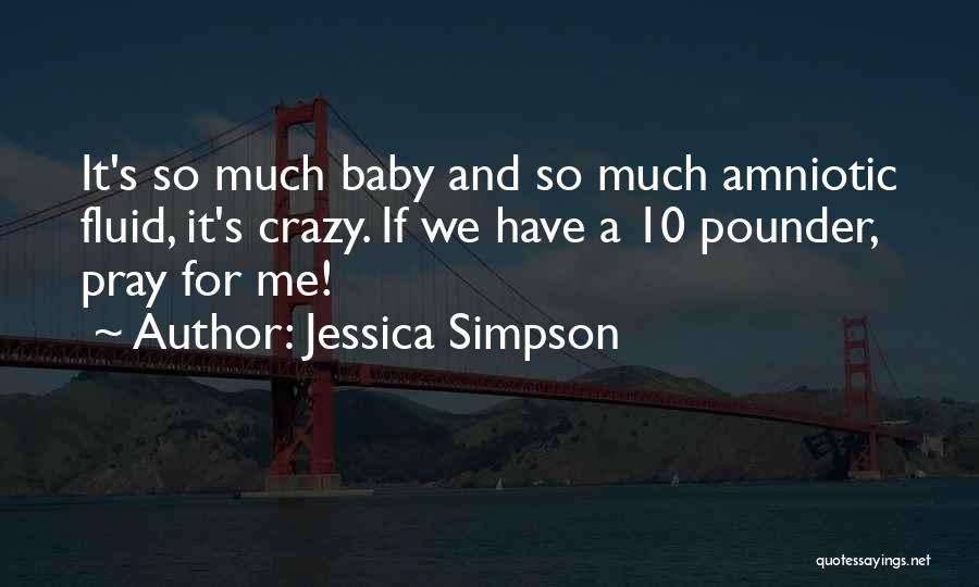 Baby Pregnancy Quotes By Jessica Simpson