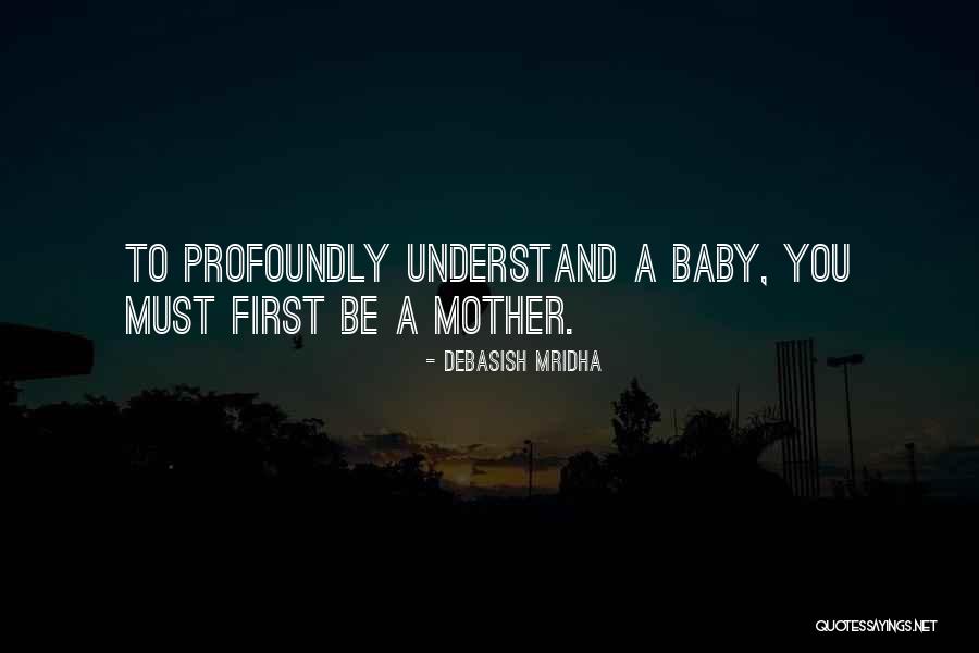 Baby Quotes Quotes By Debasish Mridha Baby Quotes Quotes By Debasish Mridha