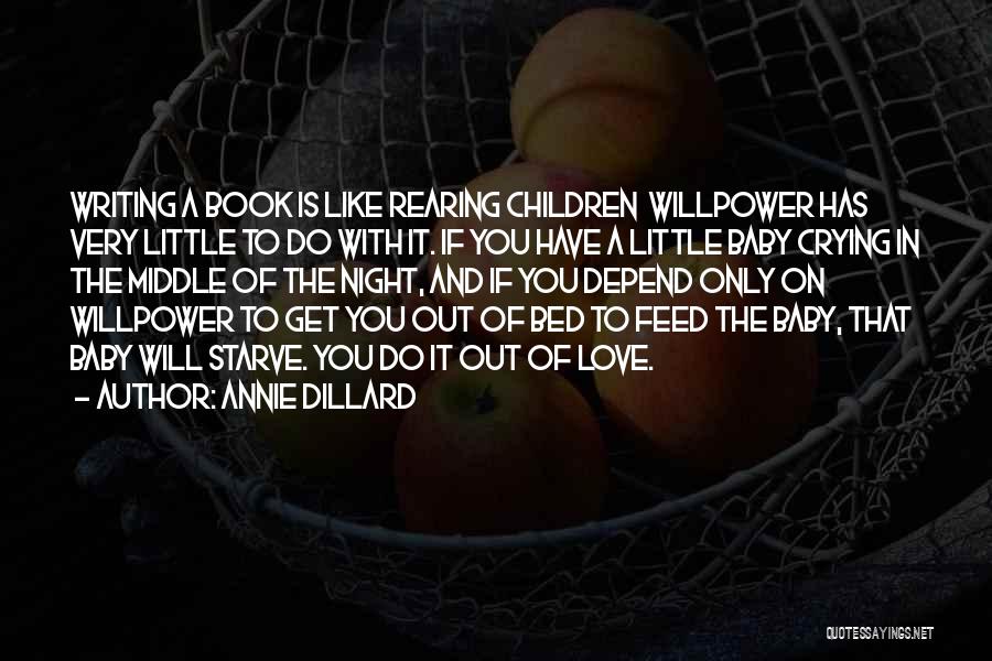 Baby Rearing Quotes By Annie Dillard