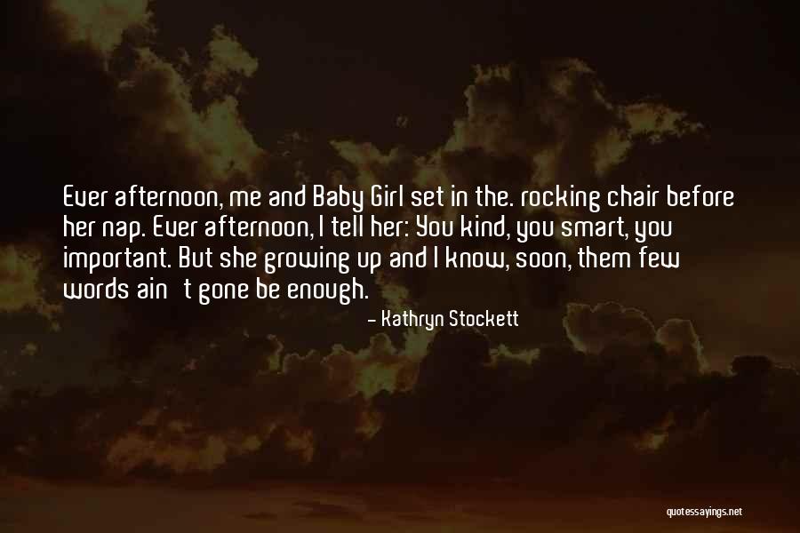 Baby Rocking Chair Quotes By Kathryn Stockett