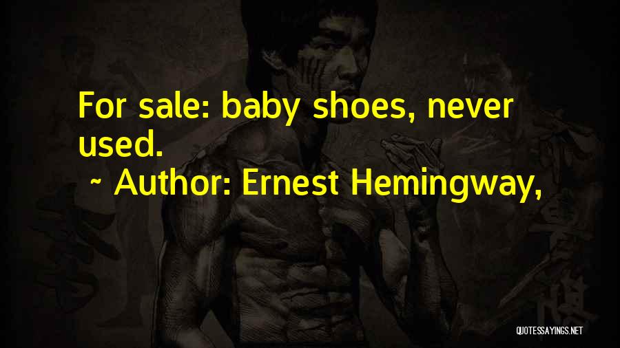 Baby Shoes Quotes By Ernest Hemingway,