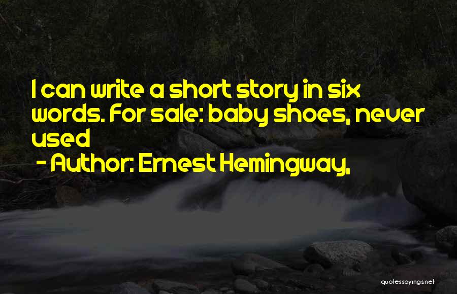 Baby Shoes Quotes By Ernest Hemingway,