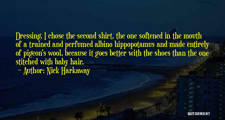 Baby Shoes Quotes By Nick Harkaway
