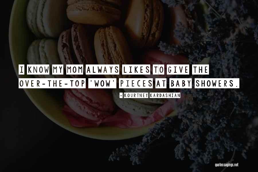 Baby Showers Quotes By Kourtney Kardashian