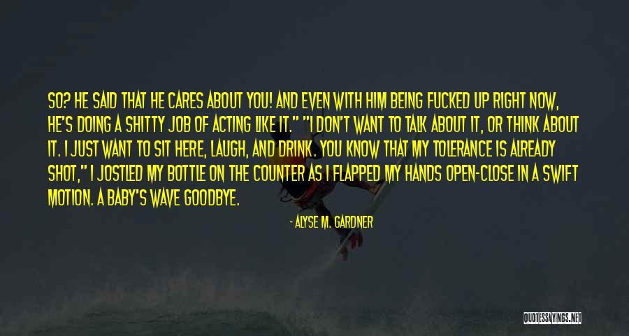 Baby Sit Quotes By Alyse M. Gardner Baby Sit Quotes By Alyse M. Gardner